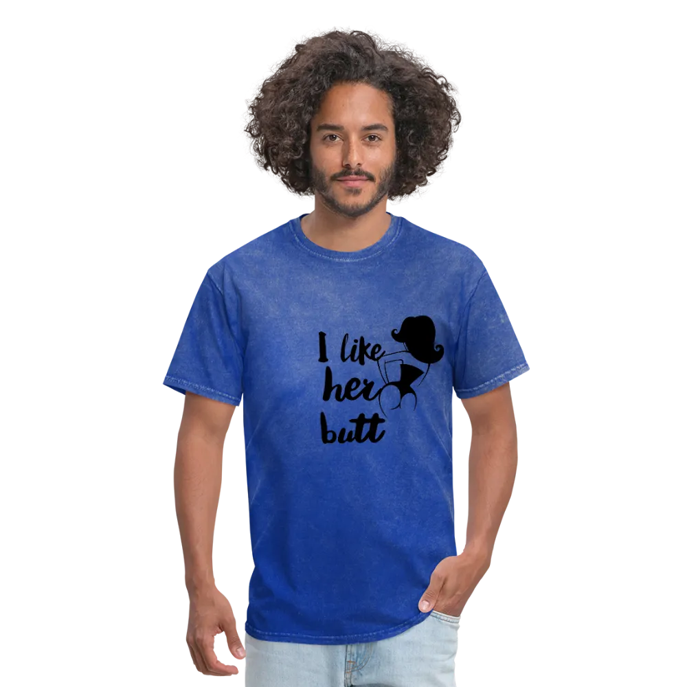 I Like Her Butt Men's T-Shirt