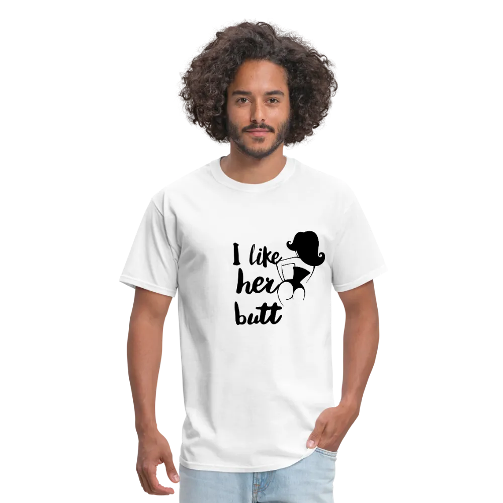 I Like Her Butt Men's T-Shirt