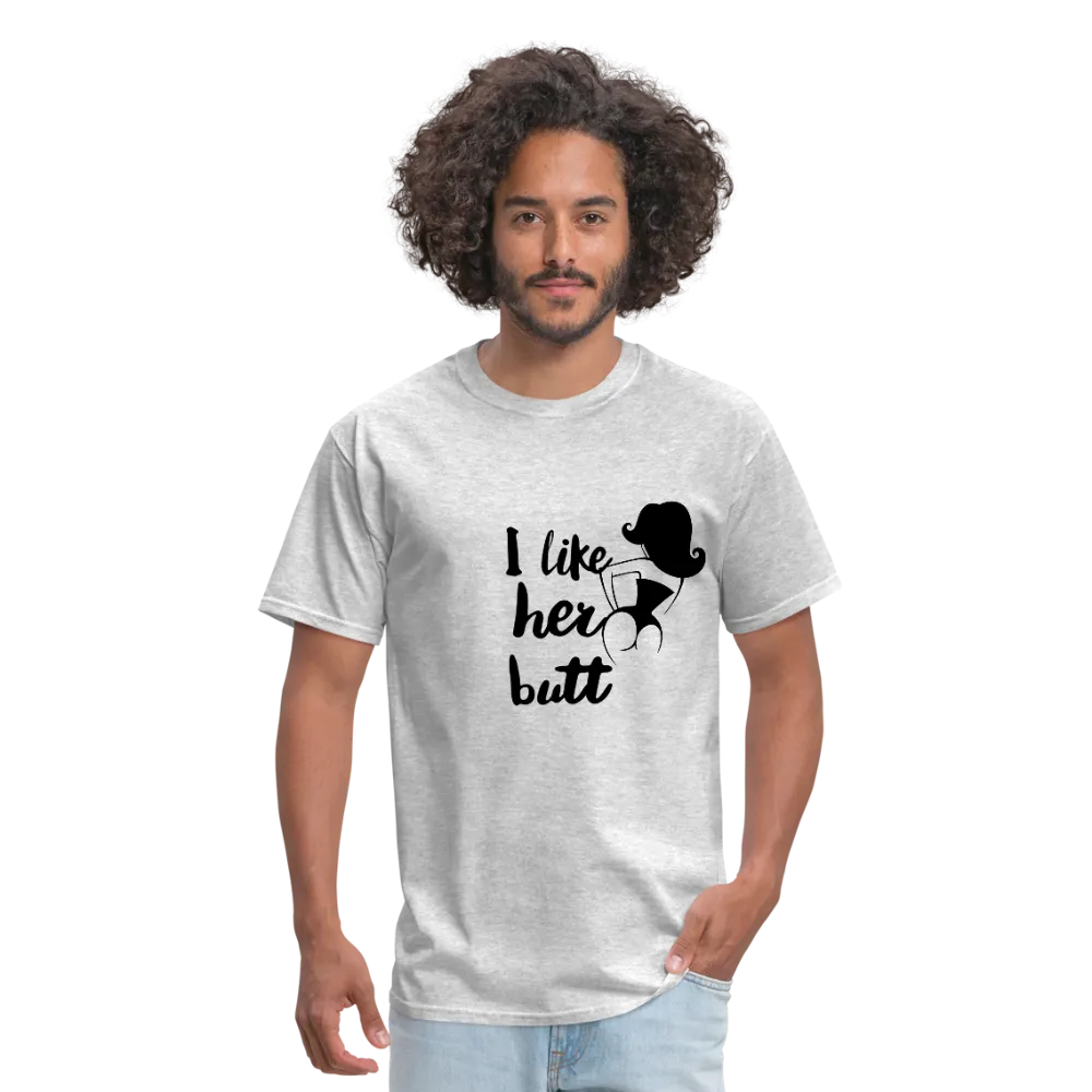I Like Her Butt Men's T-Shirt