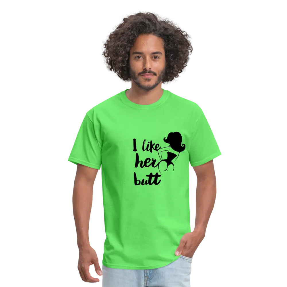 I Like Her Butt Men's T-Shirt