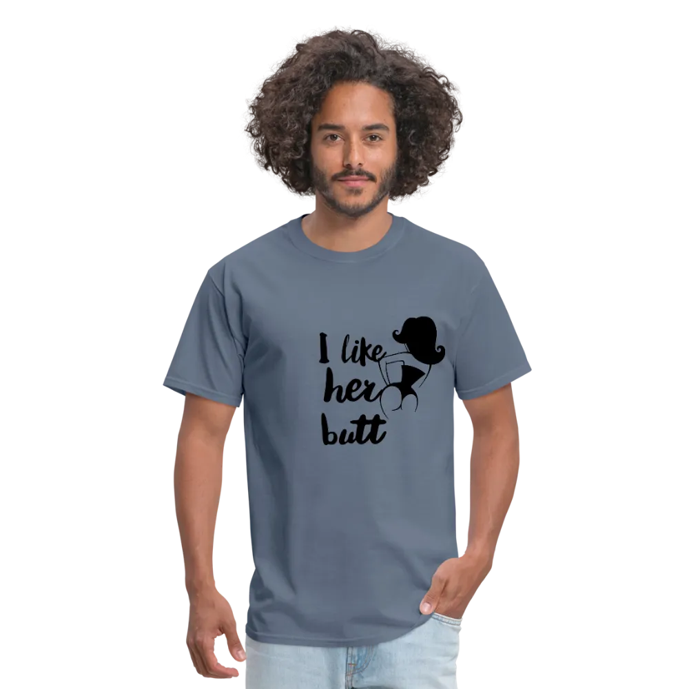 I Like Her Butt Men's T-Shirt