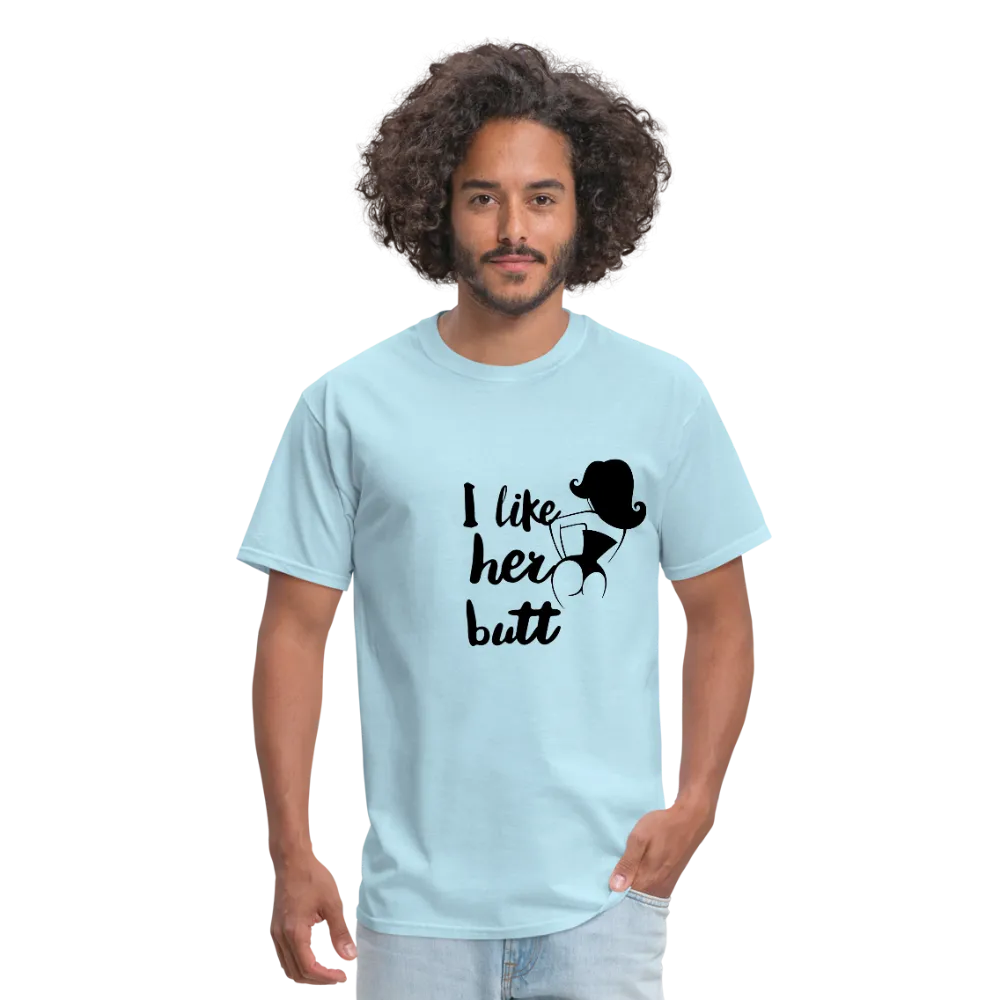 I Like Her Butt Men's T-Shirt