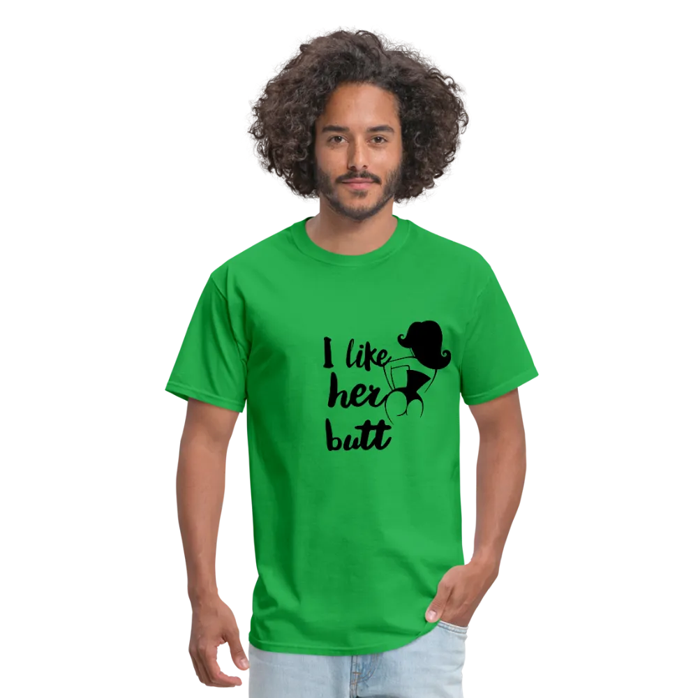 I Like Her Butt Men's T-Shirt