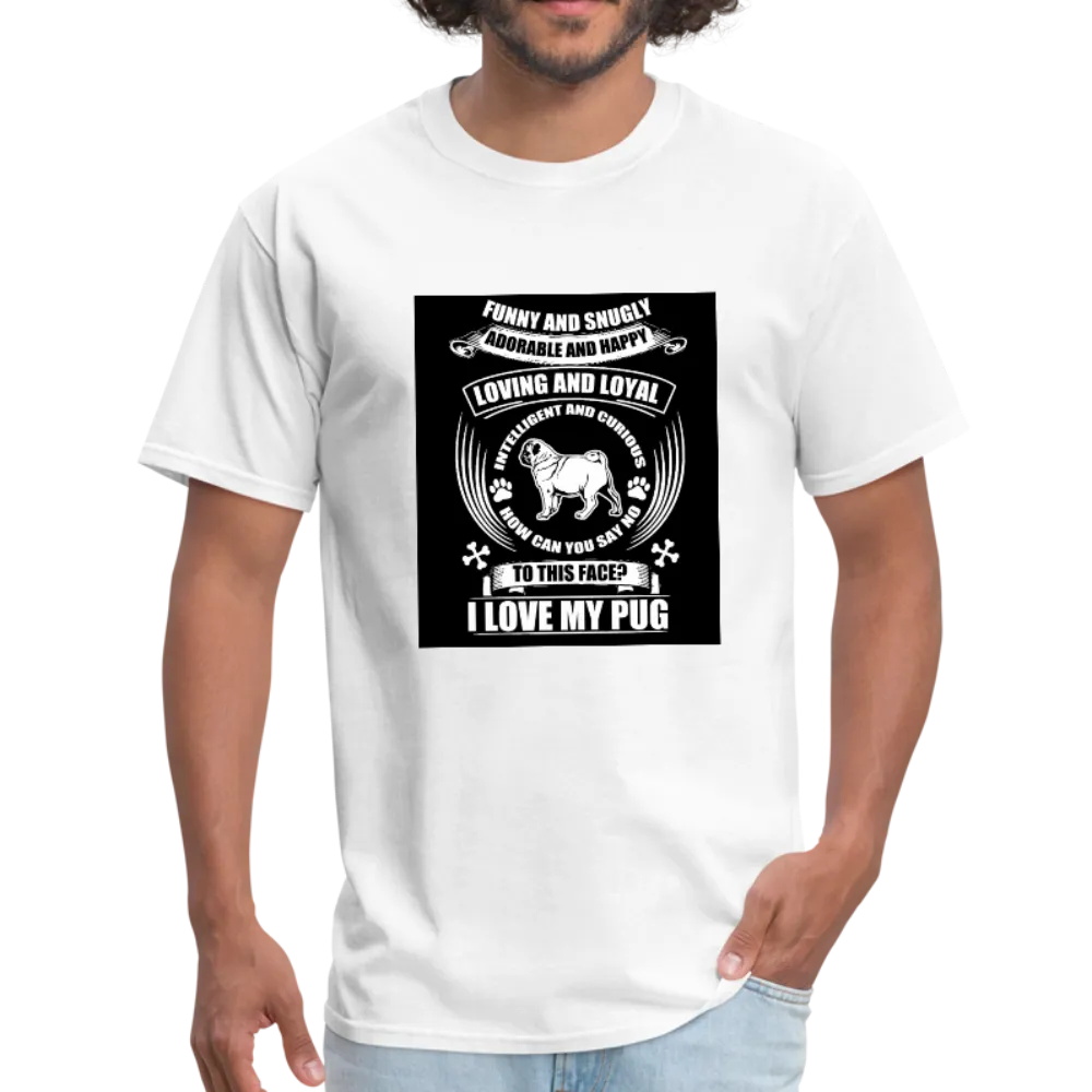 I Love My Pug Men's T-Shirt