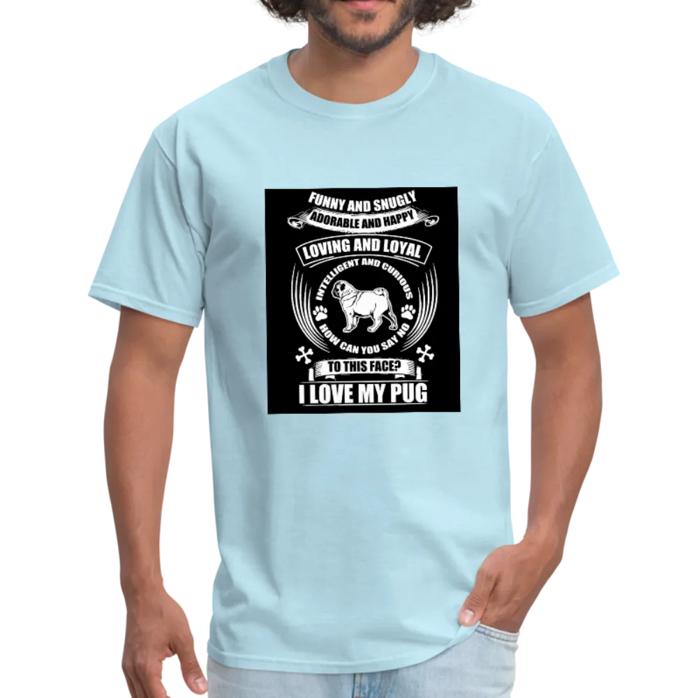 I Love My Pug Men's T-Shirt