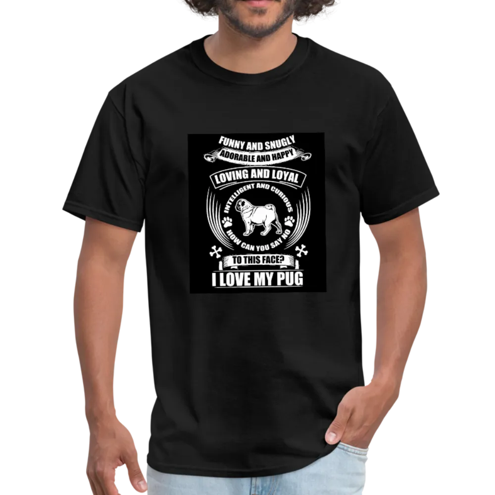 I Love My Pug Men's T-Shirt
