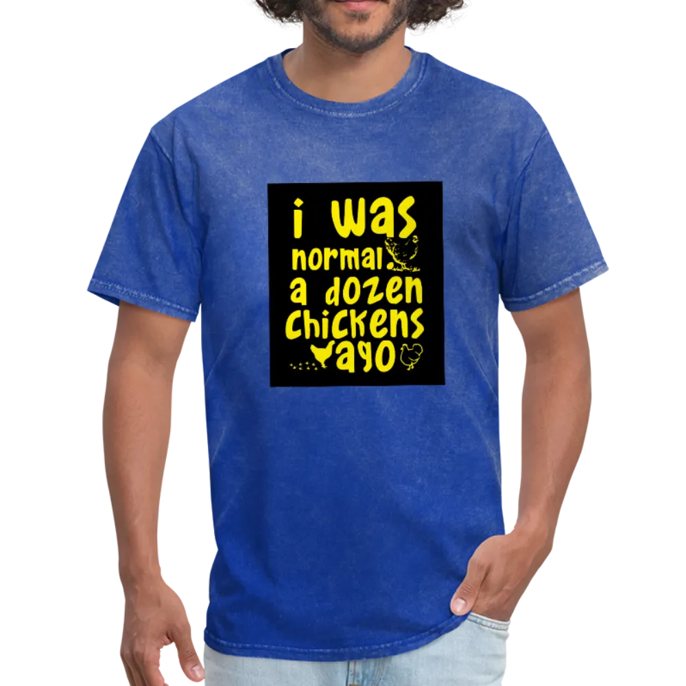 I Was Normal A Dozen Chickens Ago Men's T-Shirt