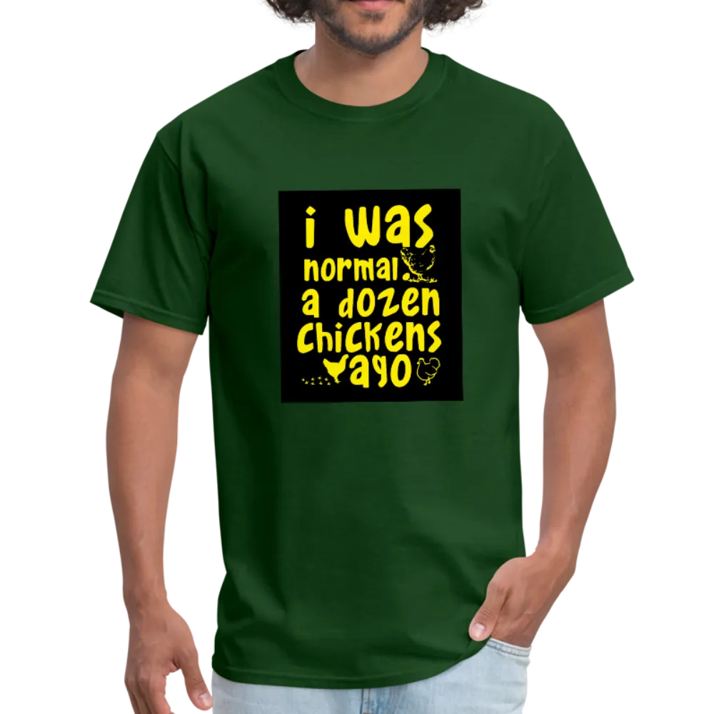 I Was Normal A Dozen Chickens Ago Men's T-Shirt