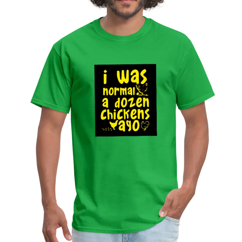 I Was Normal A Dozen Chickens Ago Men's T-Shirt