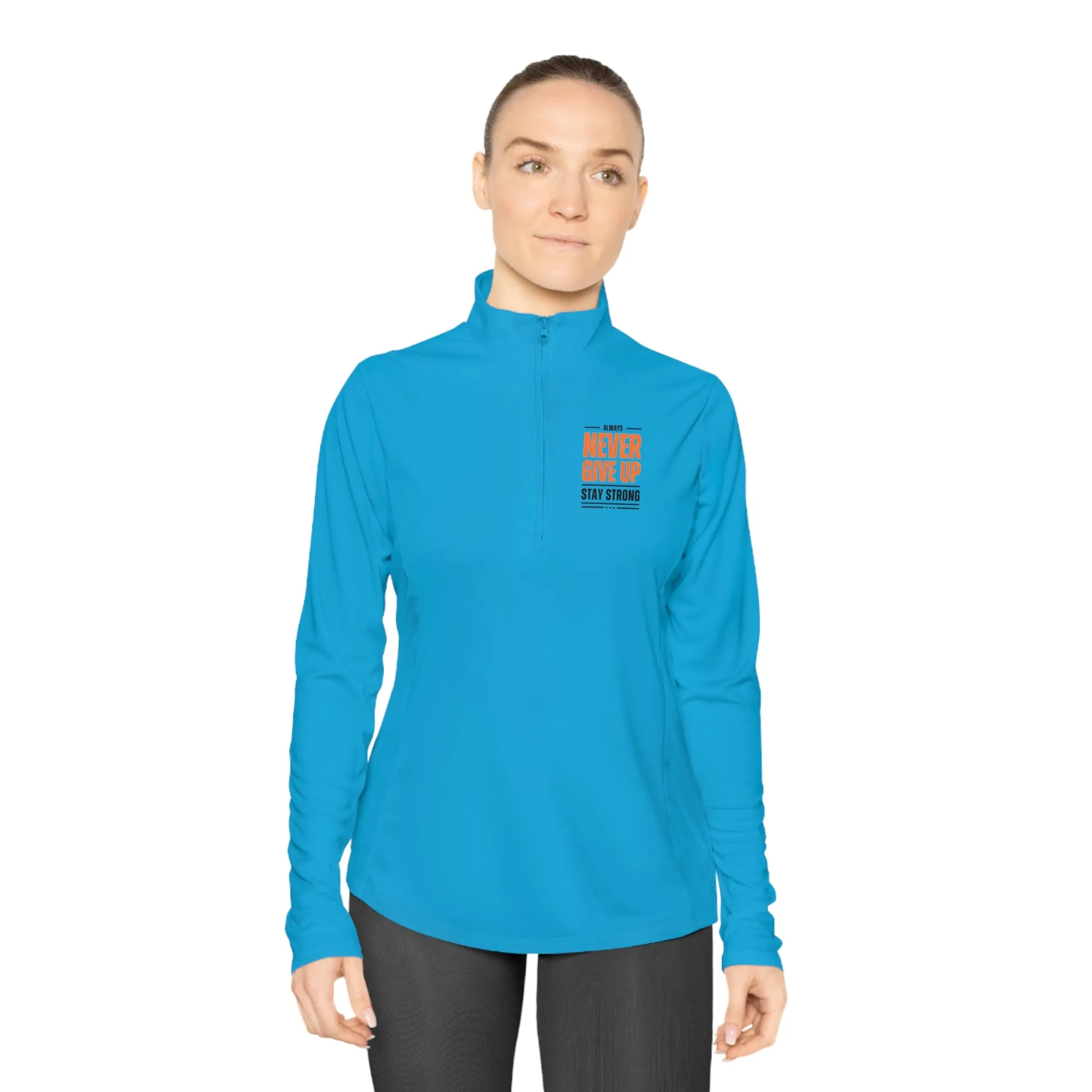 Ladies Quarter-Zip Pullover- Never Give Up
