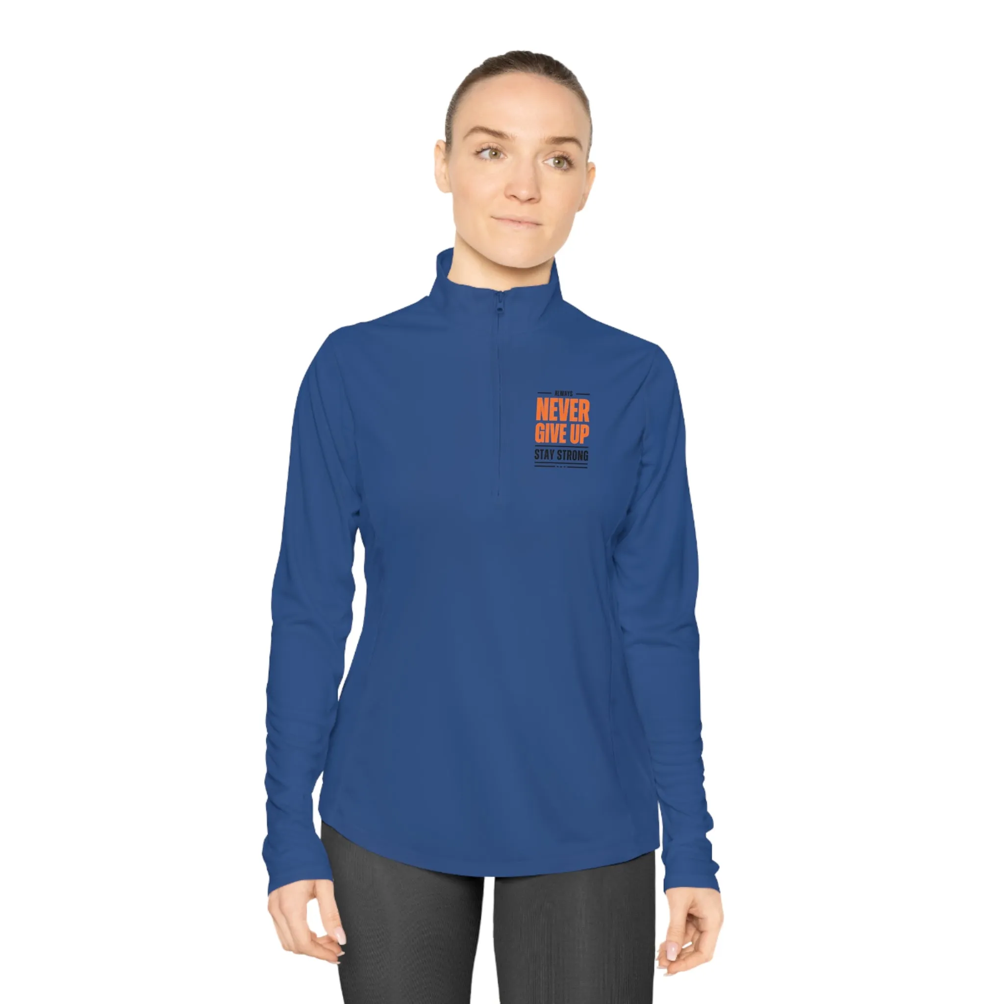 Ladies Quarter-Zip Pullover- Never Give Up