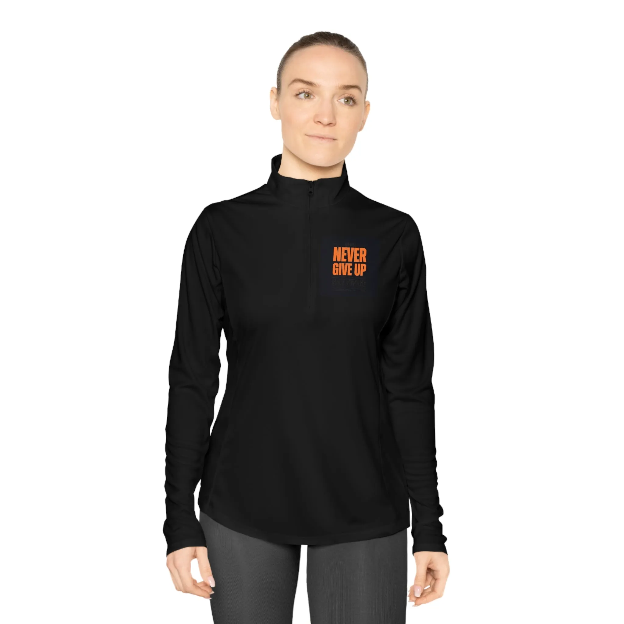 Ladies Quarter-Zip Pullover- Never Give Up