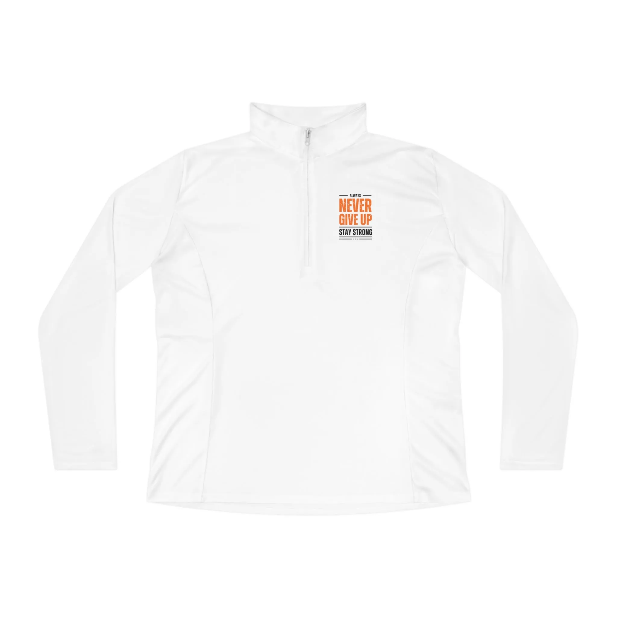 Ladies Quarter-Zip Pullover- Never Give Up