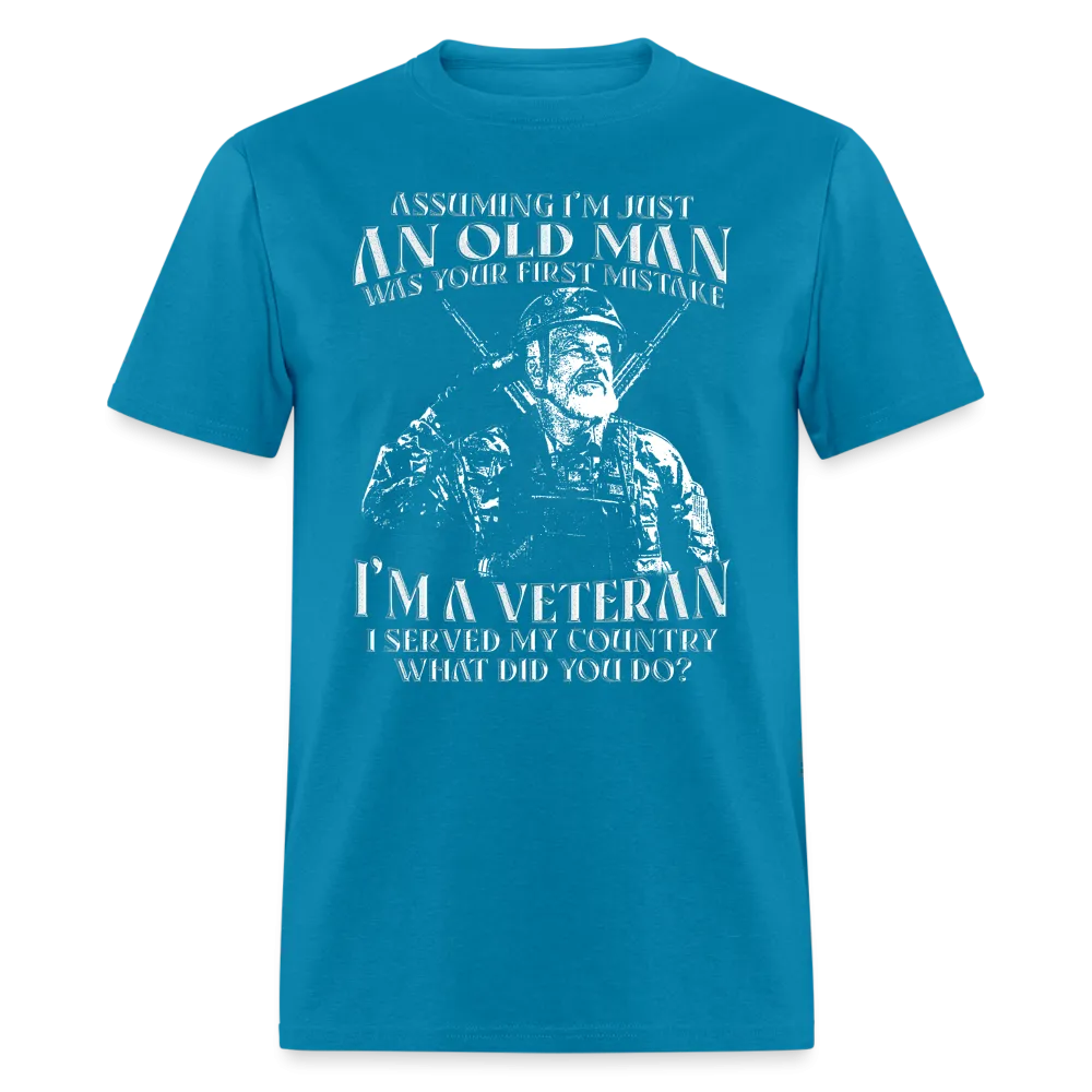 Old Man I'm A Veteran I Served My Country T-Shirt