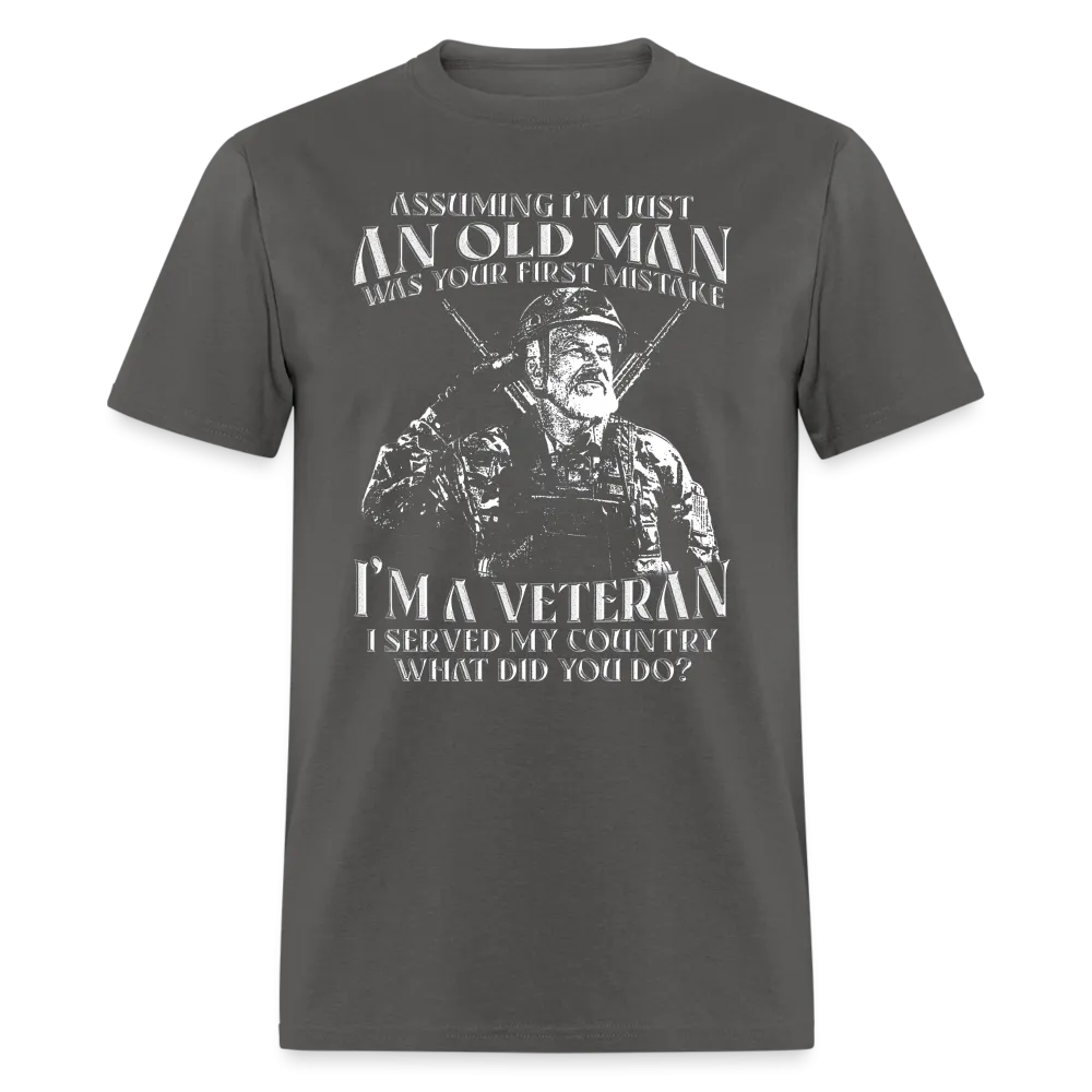Old Man I'm A Veteran I Served My Country T-Shirt