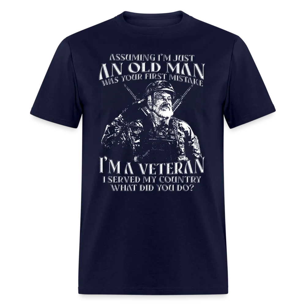 Old Man I'm A Veteran I Served My Country T-Shirt